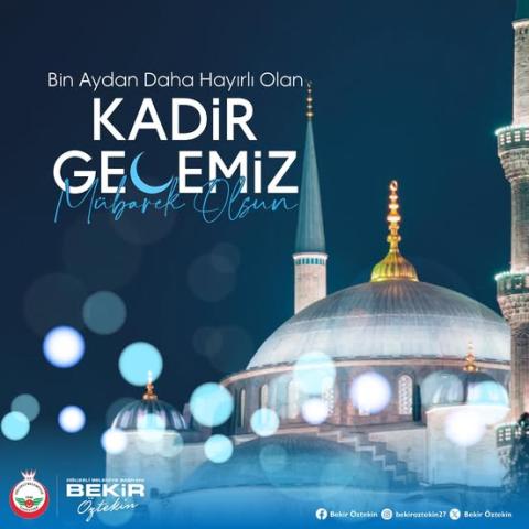 Öztekin’den Kadir Gecesi Mesajı!