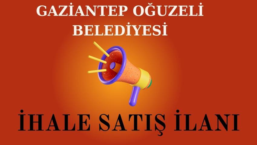GAZİANTEP OĞUZELİ BELEDİYESİ 12 ADET DAİRE 4 ADET DÜKKAN SATIŞ İHALE İLANI